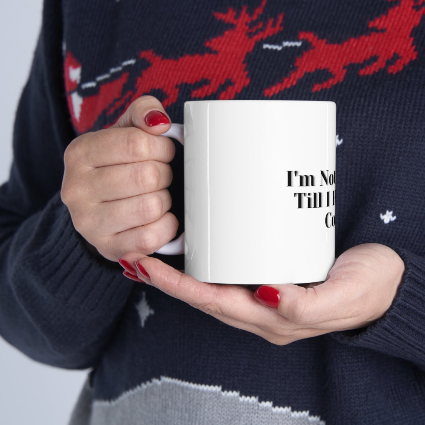 DCAL Kitchen Accessories "I'm Not Talking Till I Have My Coffee" Ceramic Mug 11oz