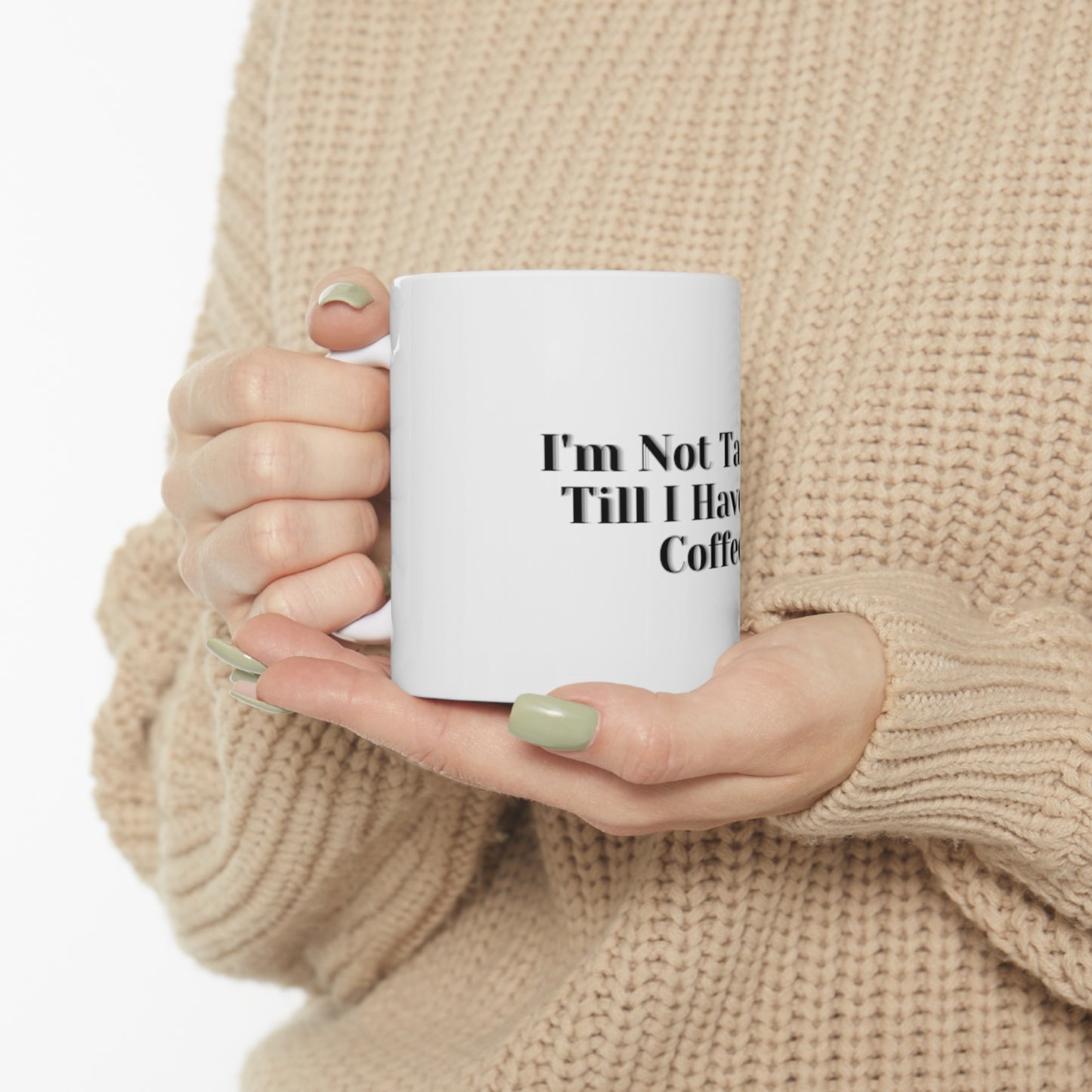 DCAL Kitchen Accessories "I'm Not Talking Till I Have My Coffee" Ceramic Mug 11oz