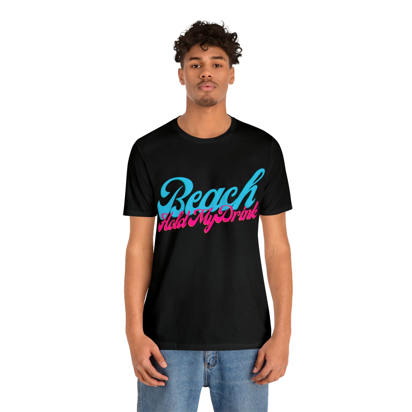 DCAL Beach Collection "Beach Hold My Drink" Unisex Jersey Short Sleeve Tee