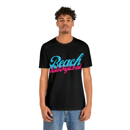 DCAL Beach Collection "Beach Hold My Drink" Unisex Jersey Short Sleeve Tee