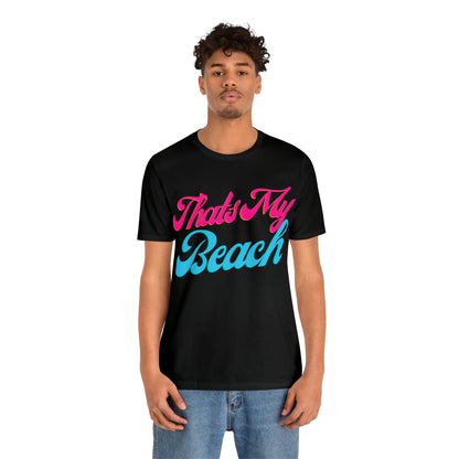 DCAL Beach Collection "Thats My Beach" Unisex Jersey Short Sleeve Tee