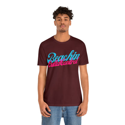 DCAL Beach Collection "Beachin Outta Control" Unisex Jersey Short Sleeve Tee