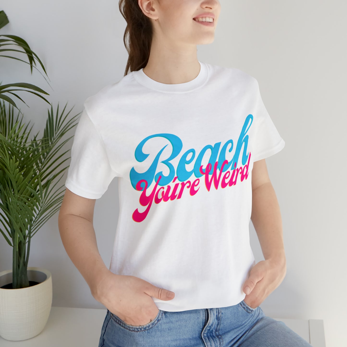 DCAL Beach Collection "Beach You're Weird" Unisex Jersey Short Sleeve Tee