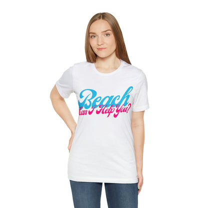 DCAL Beach Collection "Beach Can I Help You?' Unisex Jersey Short Sleeve Tee