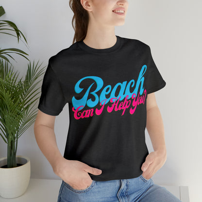 DCAL Beach Collection "Beach Can I Help You?' Unisex Jersey Short Sleeve Tee