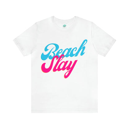 DCAL Beach Collection "Beach Slay" Unisex Jersey Short Sleeve Tee