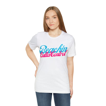 DCAL Beach Collection "Beachin Outta Control" Unisex Jersey Short Sleeve Tee