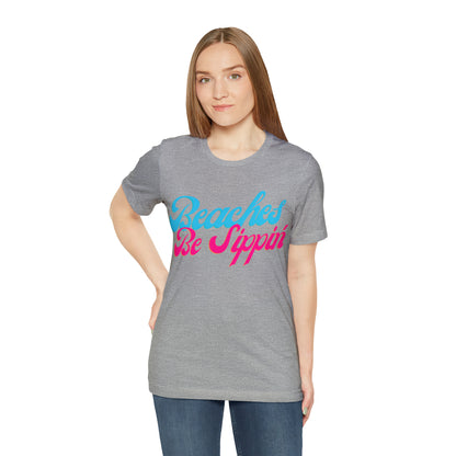 DCAL Beach Collection "Beaches be Sippin" Unisex Jersey Short Sleeve Tee