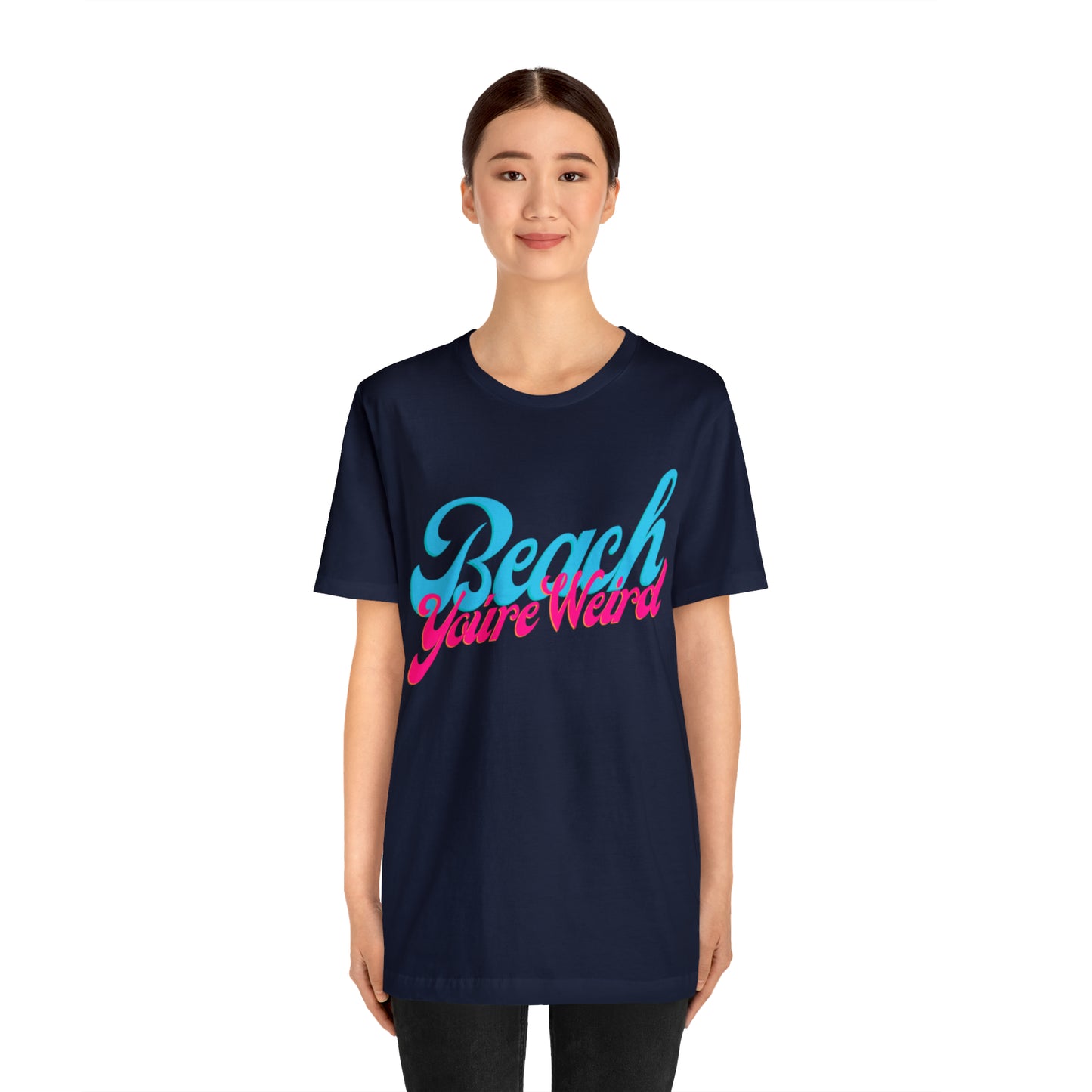 DCAL Beach Collection "Beach You're Weird" Unisex Jersey Short Sleeve Tee