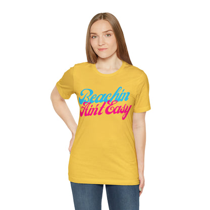 DCAL Beach Collection "Beachin Aint Easy" Unisex Jersey Short Sleeve Tee