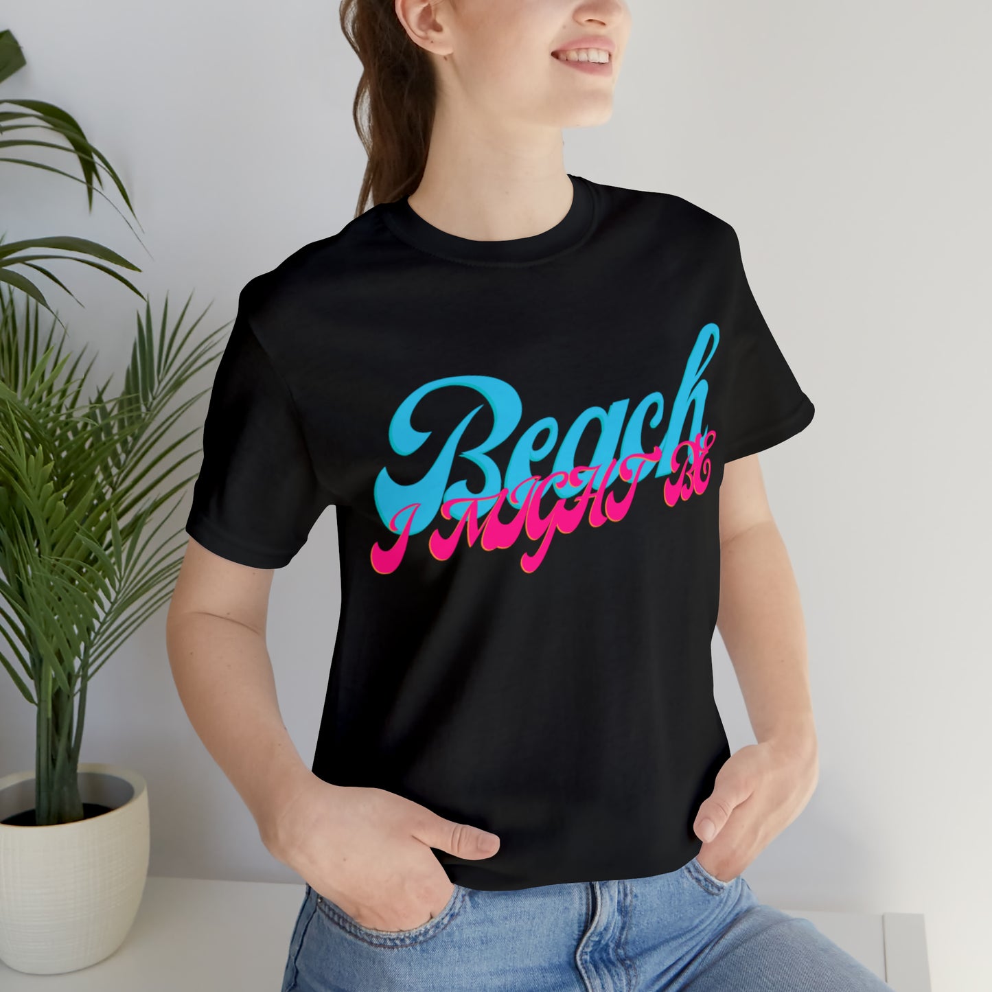 DCAL Beach Collection "Beach I Might Be" Unisex Jersey Short Sleeve Tee