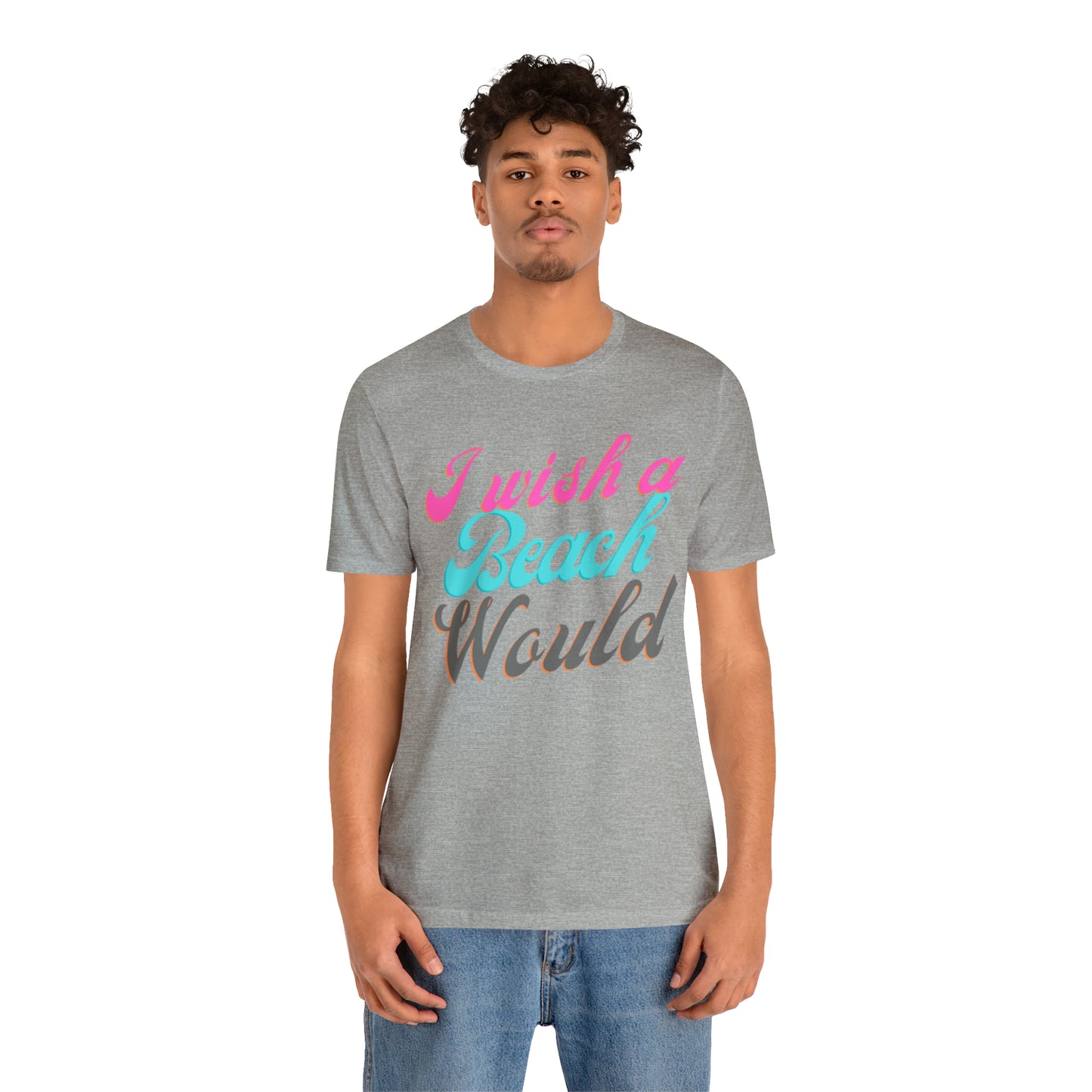 DCAL Beach Collection "I Wish a Beach Would" Unisex Jersey Short Sleeve Tee