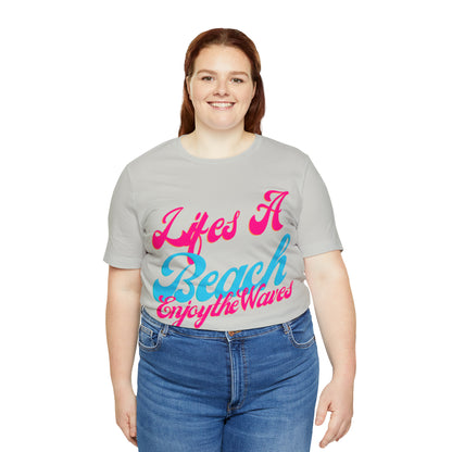 DCAL Beach Collection "Lifes a Beach Enjoy The View" Unisex Jersey Short Sleeve Tee