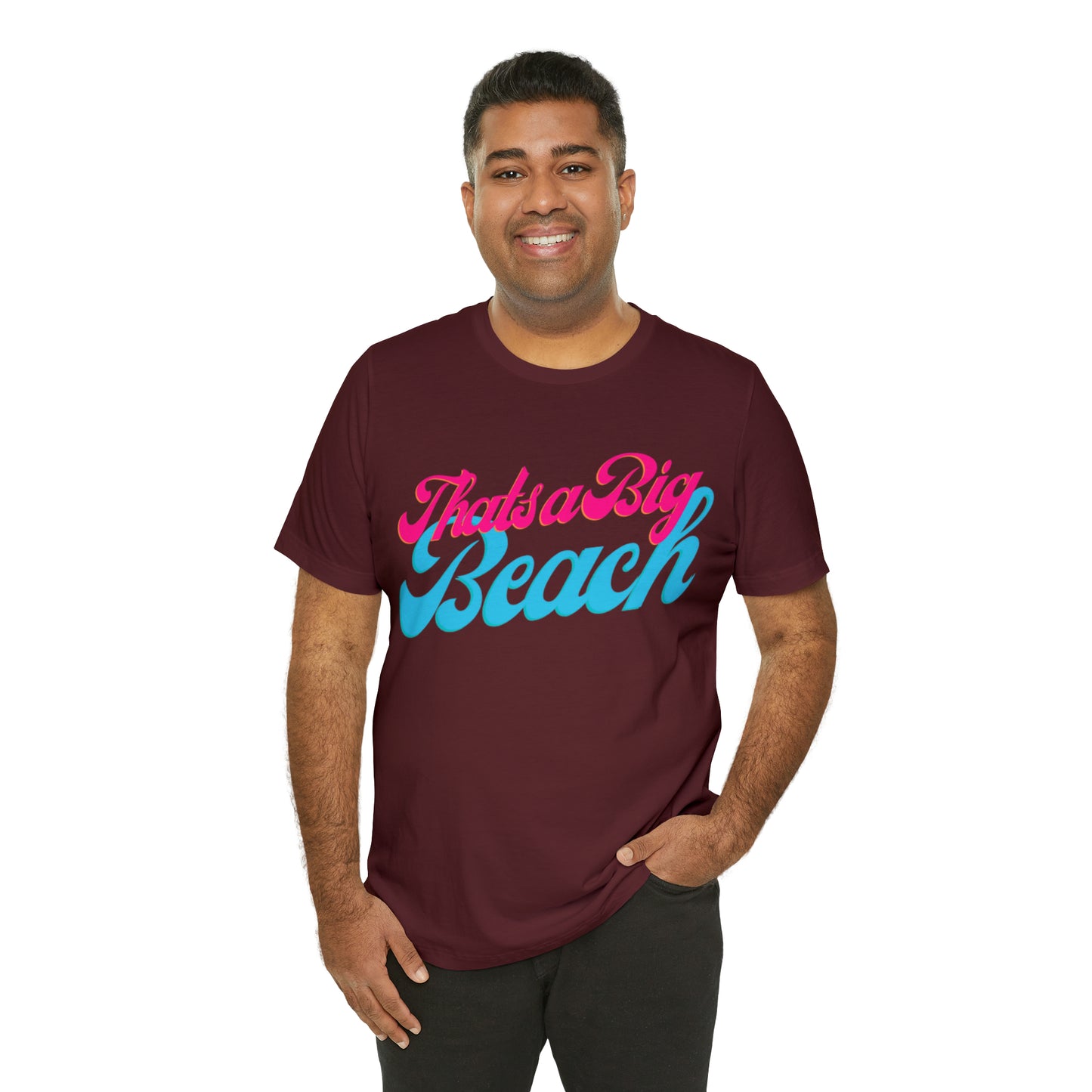 DCAL Beach Collection "Thats a Big Beach" Unisex Jersey Short Sleeve Tee