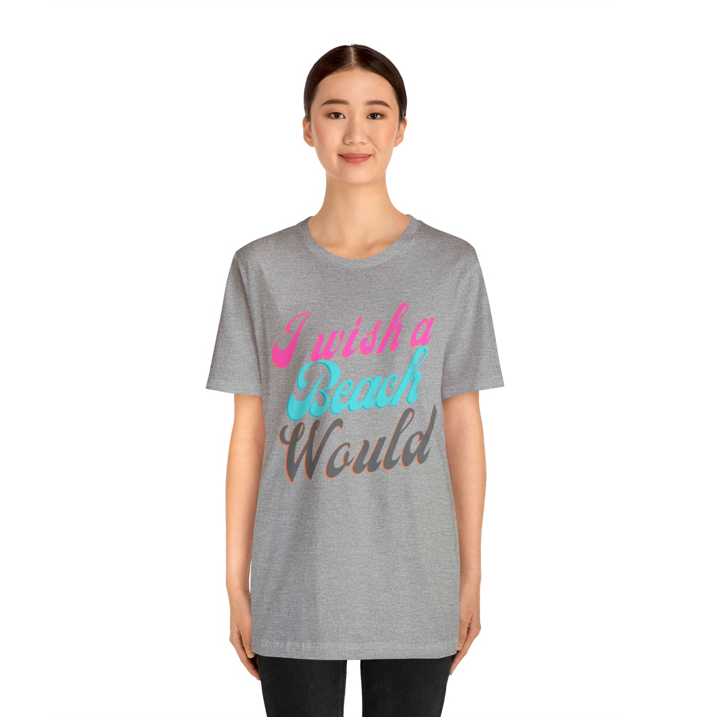 DCAL Beach Collection "I Wish a Beach Would" Unisex Jersey Short Sleeve Tee