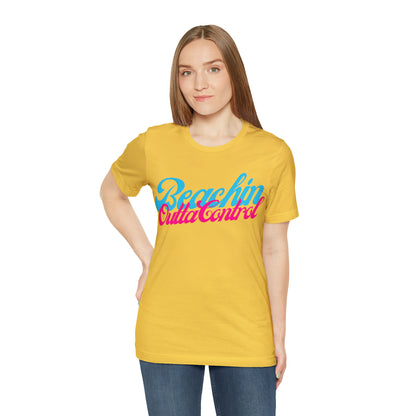 DCAL Beach Collection "Beachin Outta Control" Unisex Jersey Short Sleeve Tee