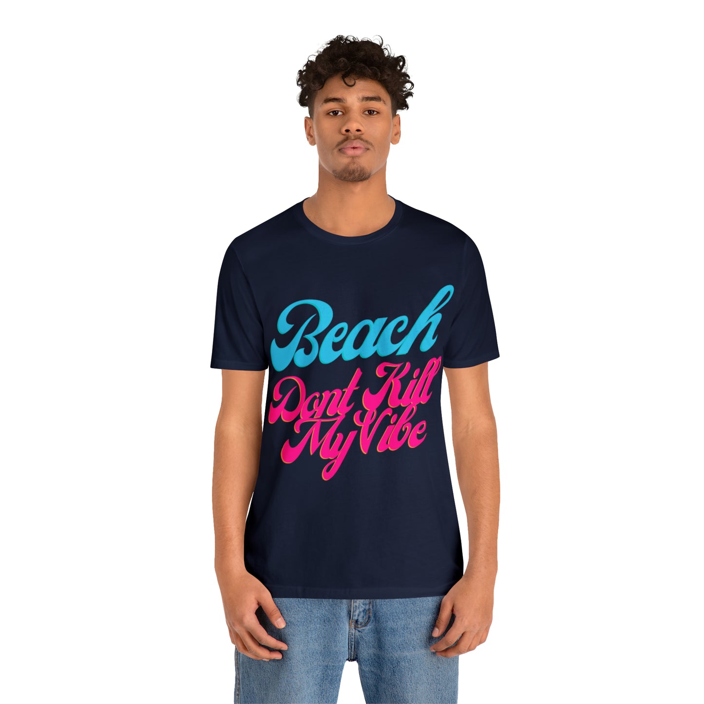 DCAL Beach Collection "Beach Dont Kill My Vibe" Unisex Jersey Short Sleeve Tee