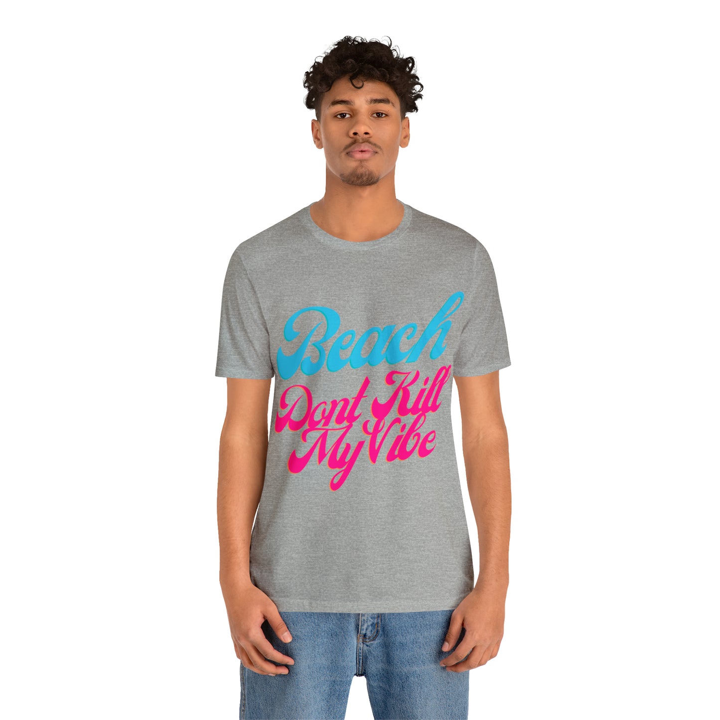 DCAL Beach Collection "Beach Dont Kill My Vibe" Unisex Jersey Short Sleeve Tee