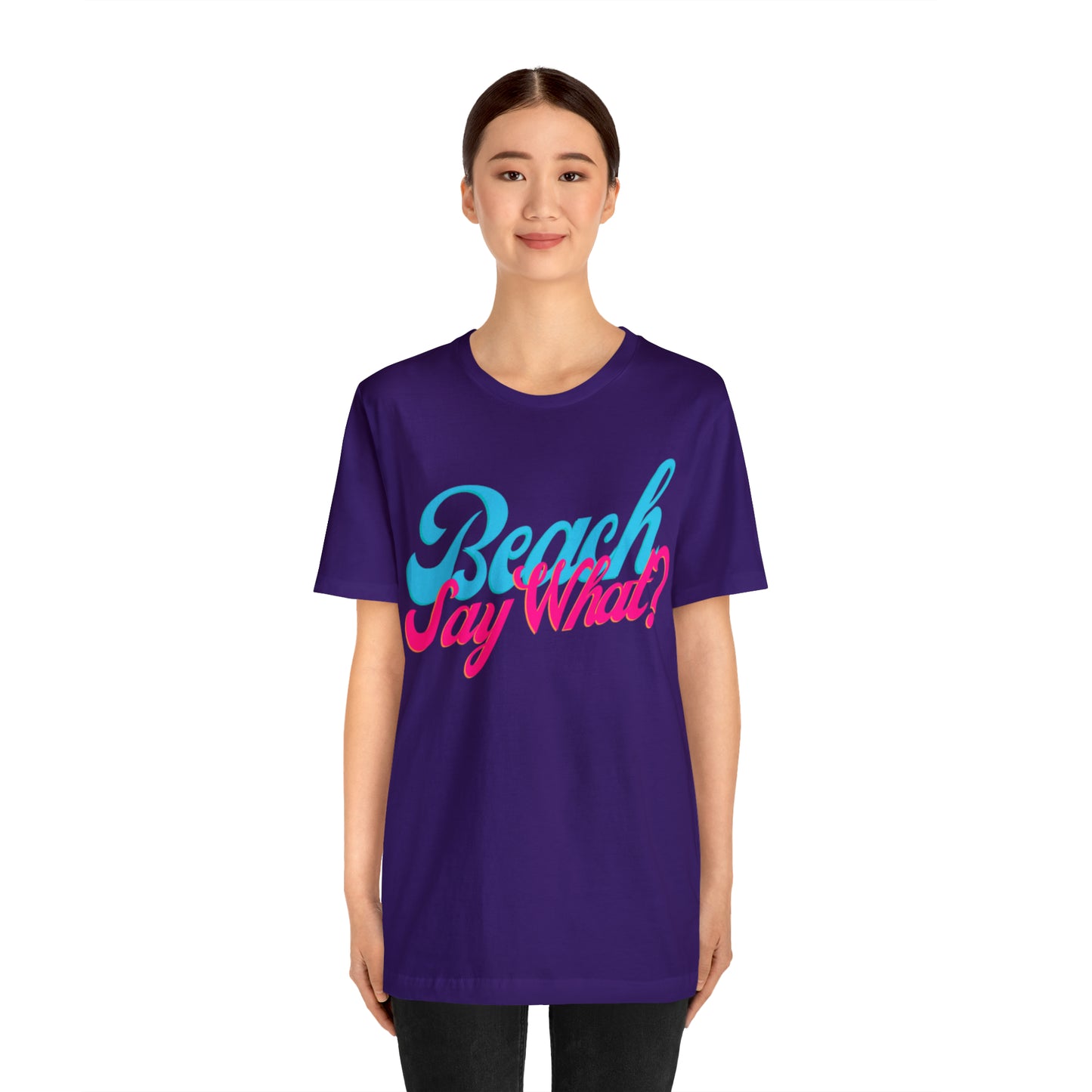 DCAL Beach Collection "Beach Say What?" Unisex Jersey Short Sleeve Tee