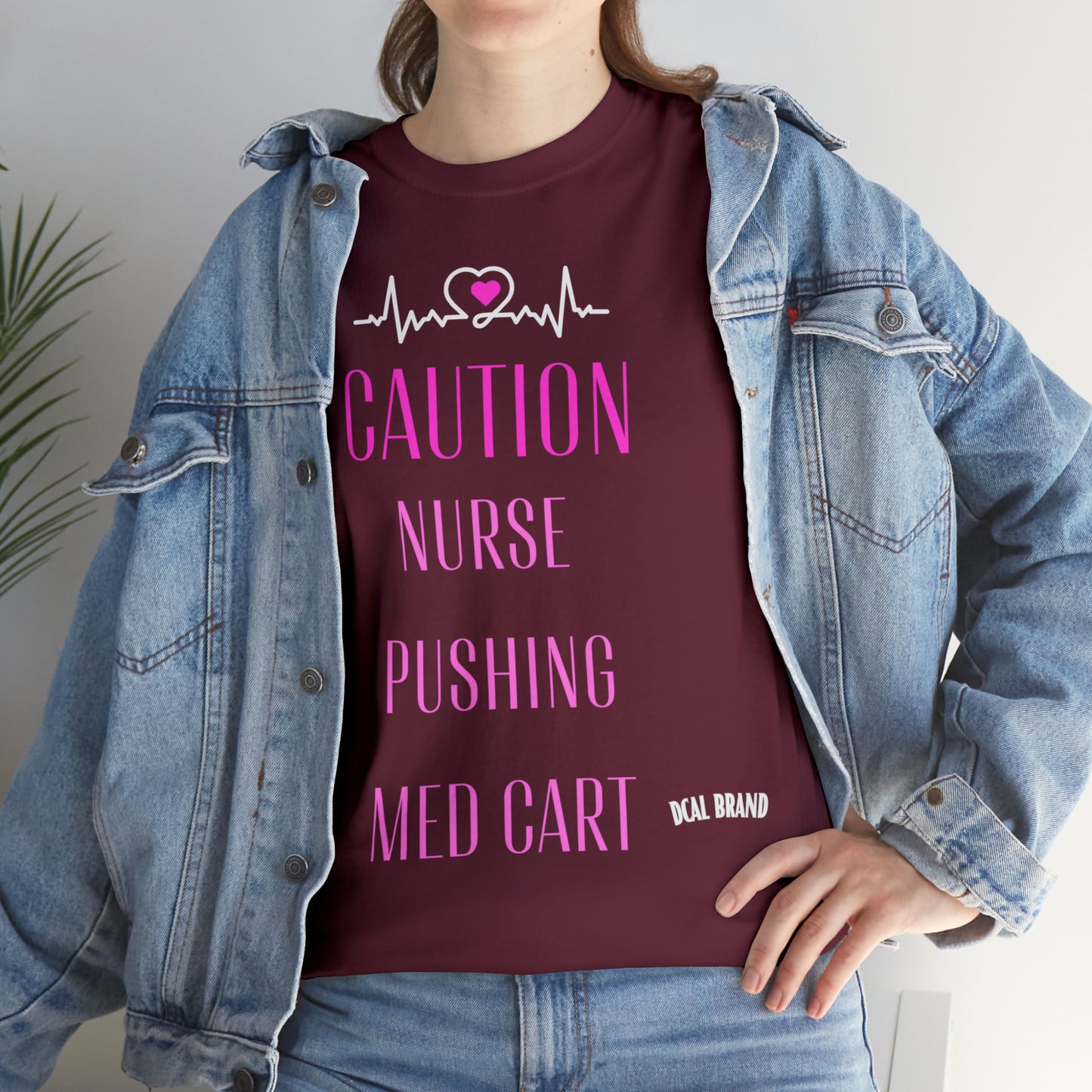 DCAL Healthcare humor Unisex Heavy Cotton Tee