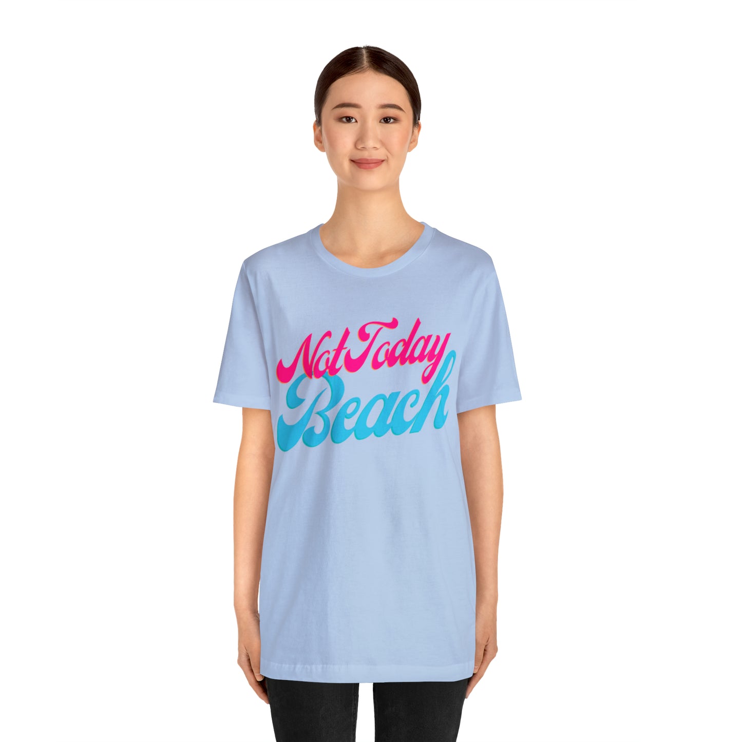 DCAL Beach Collection "Not Today Beach" Unisex Jersey Short Sleeve Tee