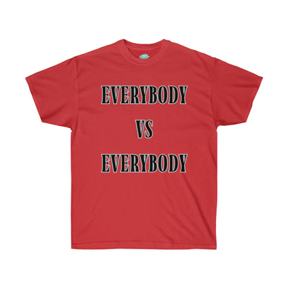 DCAL Graphic Tees "Everybody Vs Everybody"  Unisex Ultra Cotton Tee