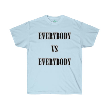 DCAL Graphic Tees "Everybody Vs Everybody"  Unisex Ultra Cotton Tee