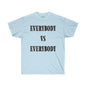 DCAL Graphic Tees "Everybody Vs Everybody"  Unisex Ultra Cotton Tee