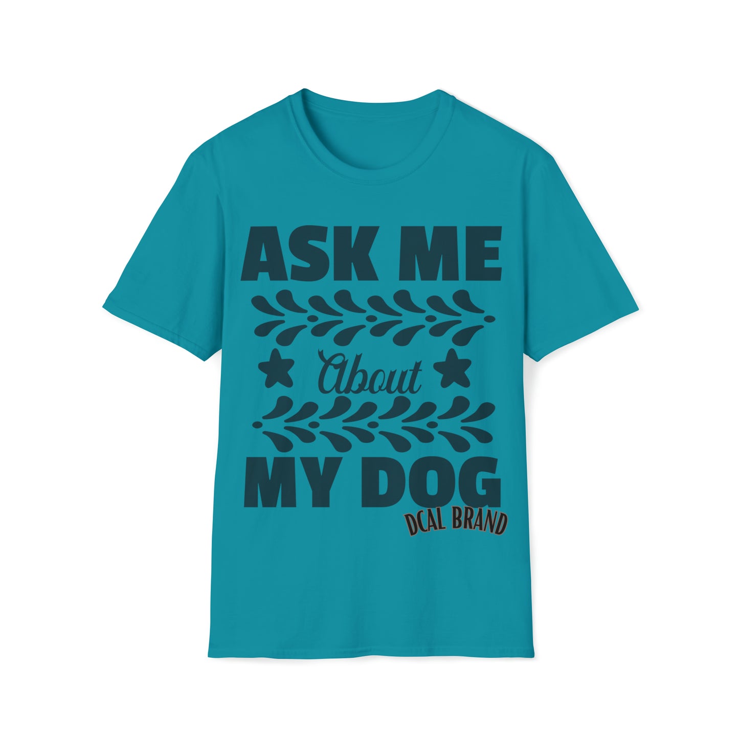 Graphic Tees  Pet Appreciation "Ask About My Dog" Unisex Softstyle T-Shirt