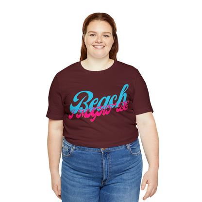 DCAL Beach Collection "Beach I Might Be" Unisex Jersey Short Sleeve Tee