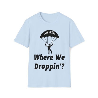 DCAL Graphic Tees Novel "Where We Droppin'?" Unisex Softstyle T-Shirt