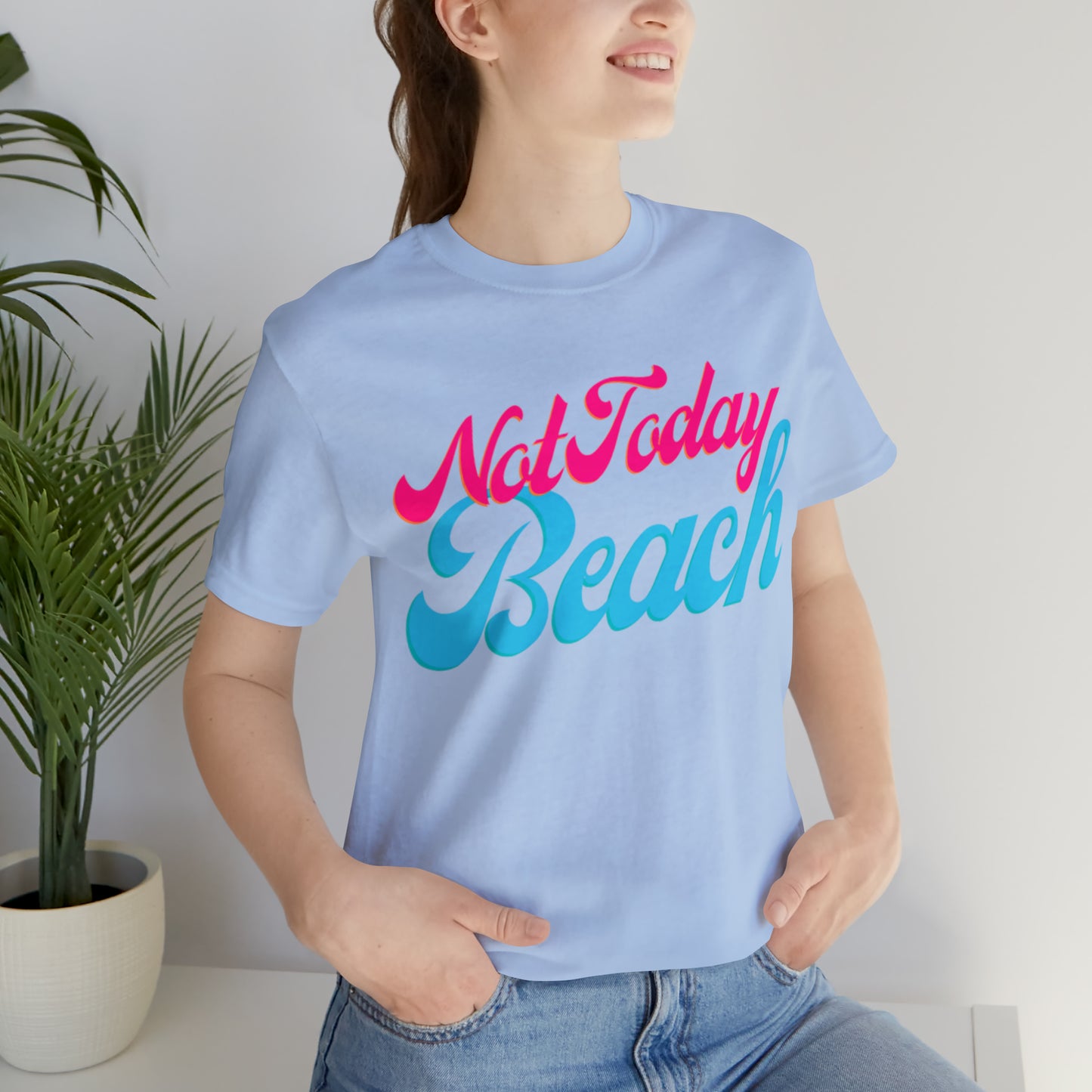 DCAL Beach Collection "Not Today Beach" Unisex Jersey Short Sleeve Tee