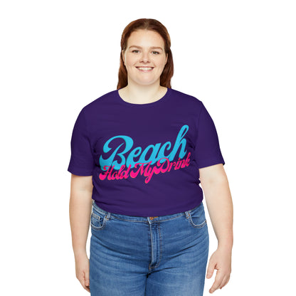 DCAL Beach Collection "Beach Hold My Drink" Unisex Jersey Short Sleeve Tee