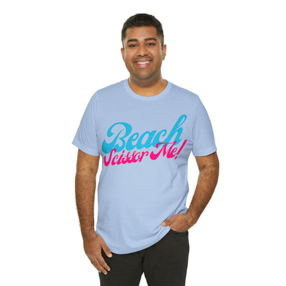 DCAL Beach Collection "Beach Scissor Me" Unisex Jersey Short Sleeve Tee