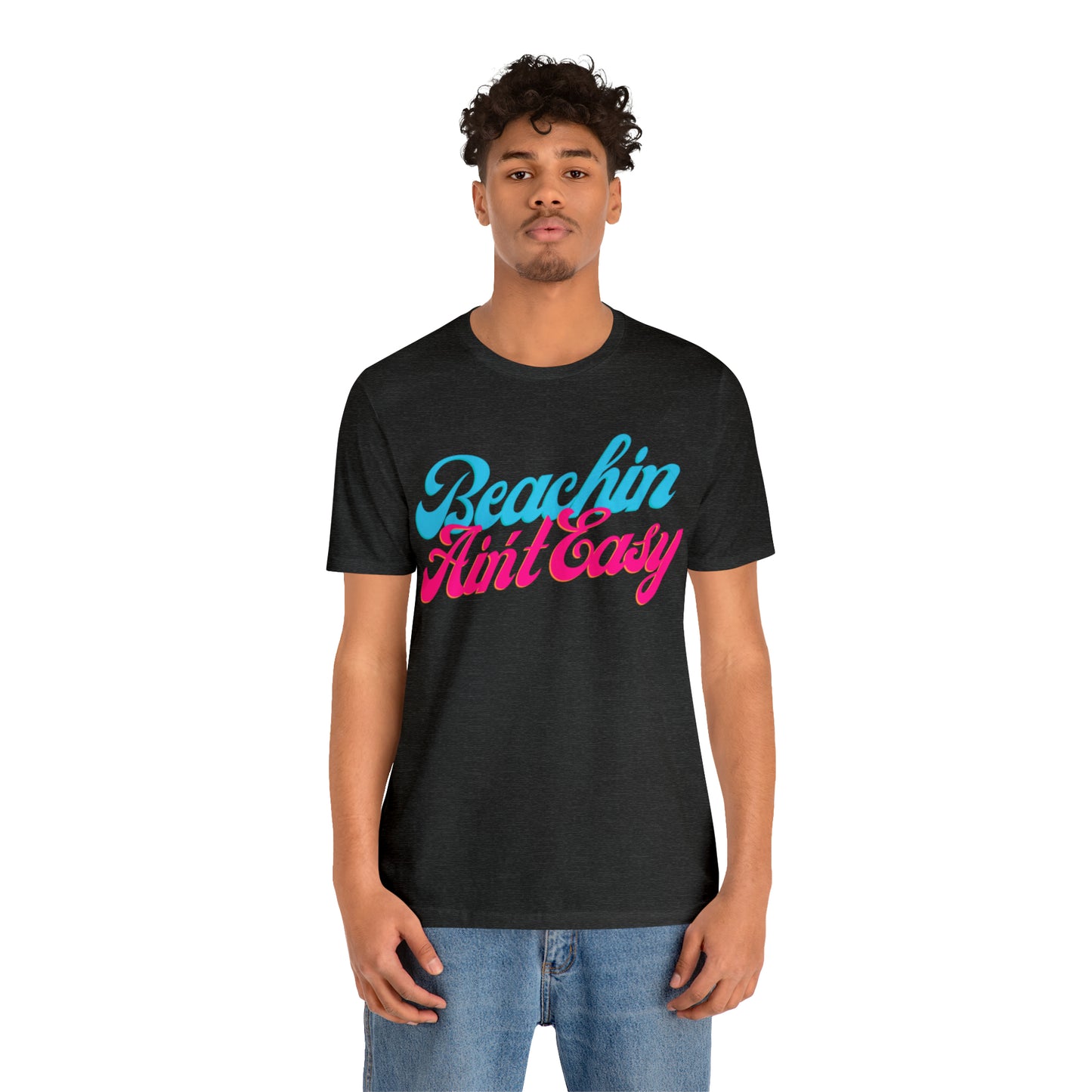 DCAL Beach Collection "Beachin Aint Easy" Unisex Jersey Short Sleeve Tee