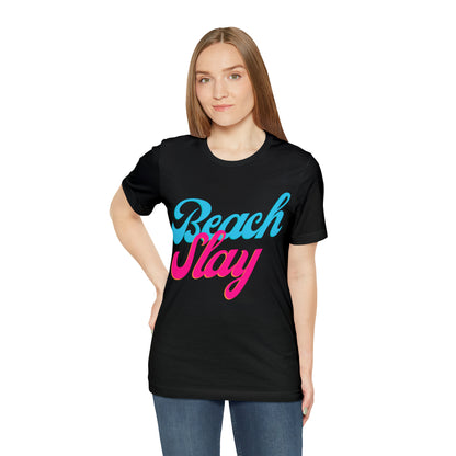 DCAL Beach Collection "Beach Slay" Unisex Jersey Short Sleeve Tee