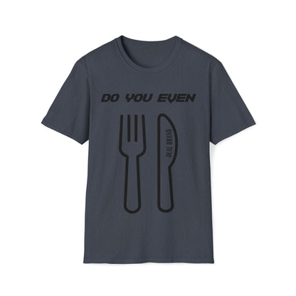 DCAL Graphic Tees Novel "Do you even" Unisex Softstyle T-Shirt