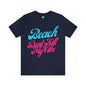 DCAL Beach Collection "Beach Dont Kill My Vibe" Unisex Jersey Short Sleeve Tee