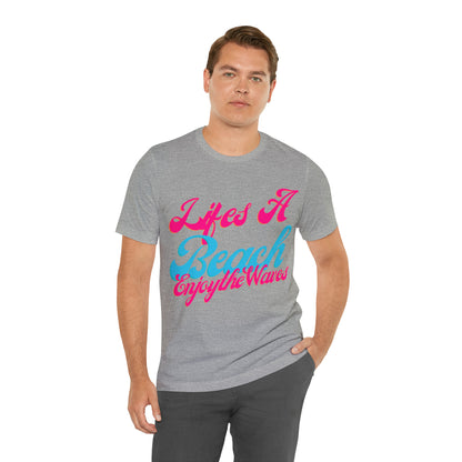 DCAL Beach Collection "Lifes a Beach Enjoy The View" Unisex Jersey Short Sleeve Tee