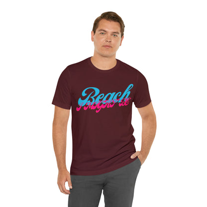 DCAL Beach Collection "Beach I Might Be" Unisex Jersey Short Sleeve Tee