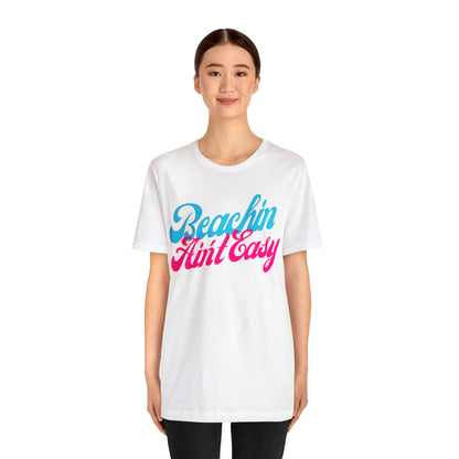 DCAL Beach Collection "Beachin Aint Easy" Unisex Jersey Short Sleeve Tee