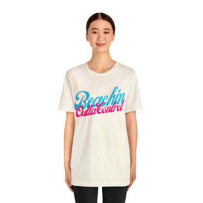 DCAL Beach Collection "Beachin Outta Control" Unisex Jersey Short Sleeve Tee