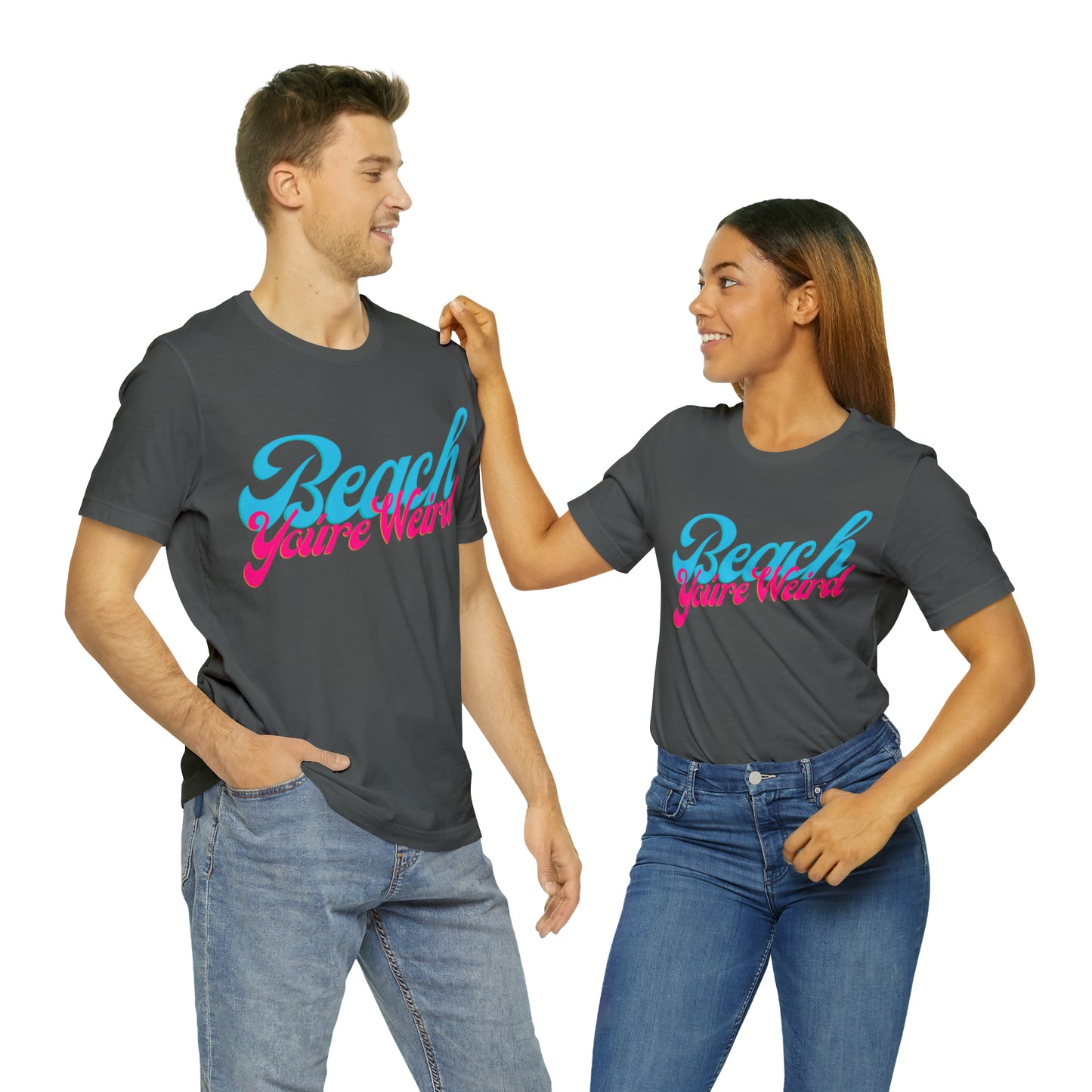 DCAL Beach Collection "Beach You're Weird" Unisex Jersey Short Sleeve Tee