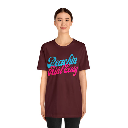 DCAL Beach Collection "Beachin Aint Easy" Unisex Jersey Short Sleeve Tee