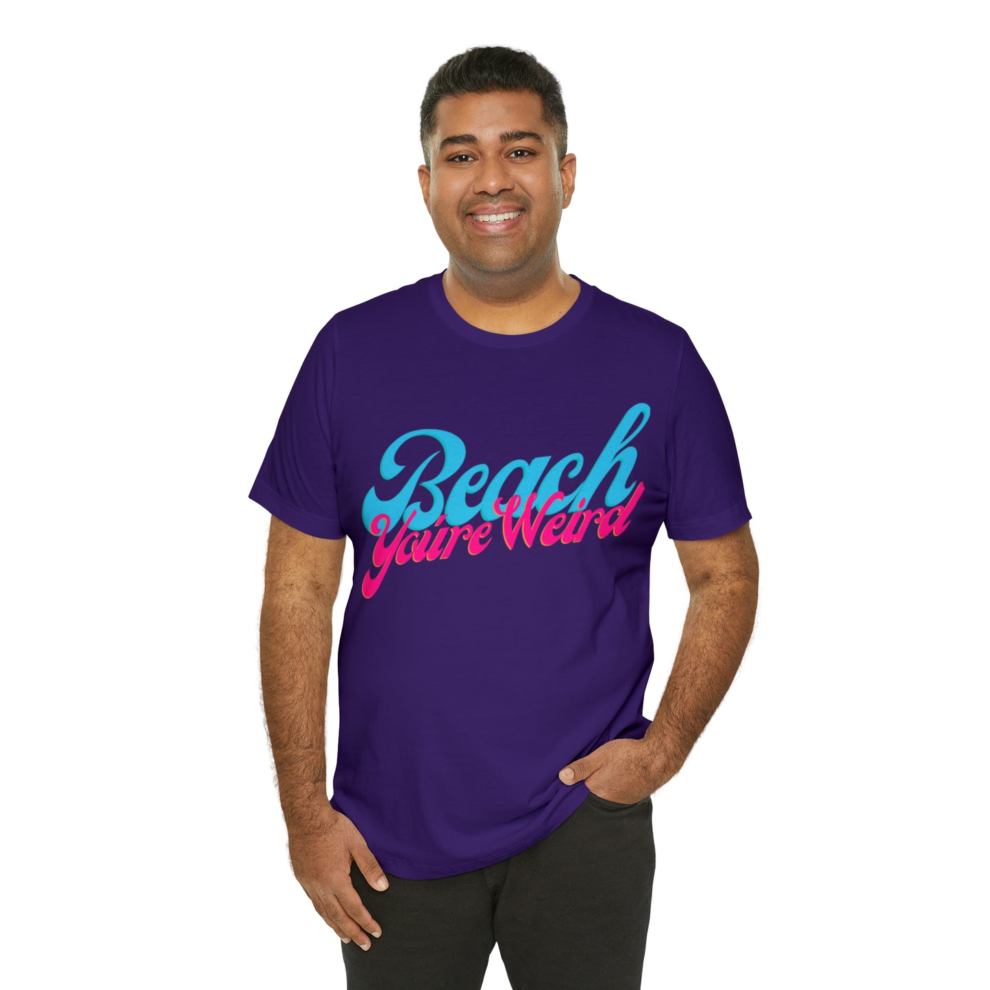 DCAL Beach Collection "Beach You're Weird" Unisex Jersey Short Sleeve Tee