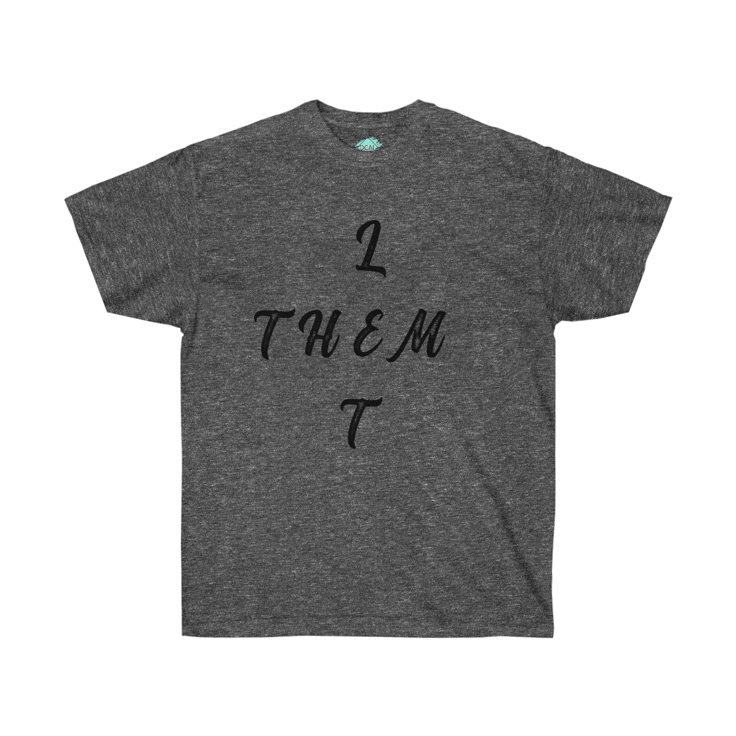 DCAL Strength in Stiches "Let Them"  Unisex Ultra Cotton Tee