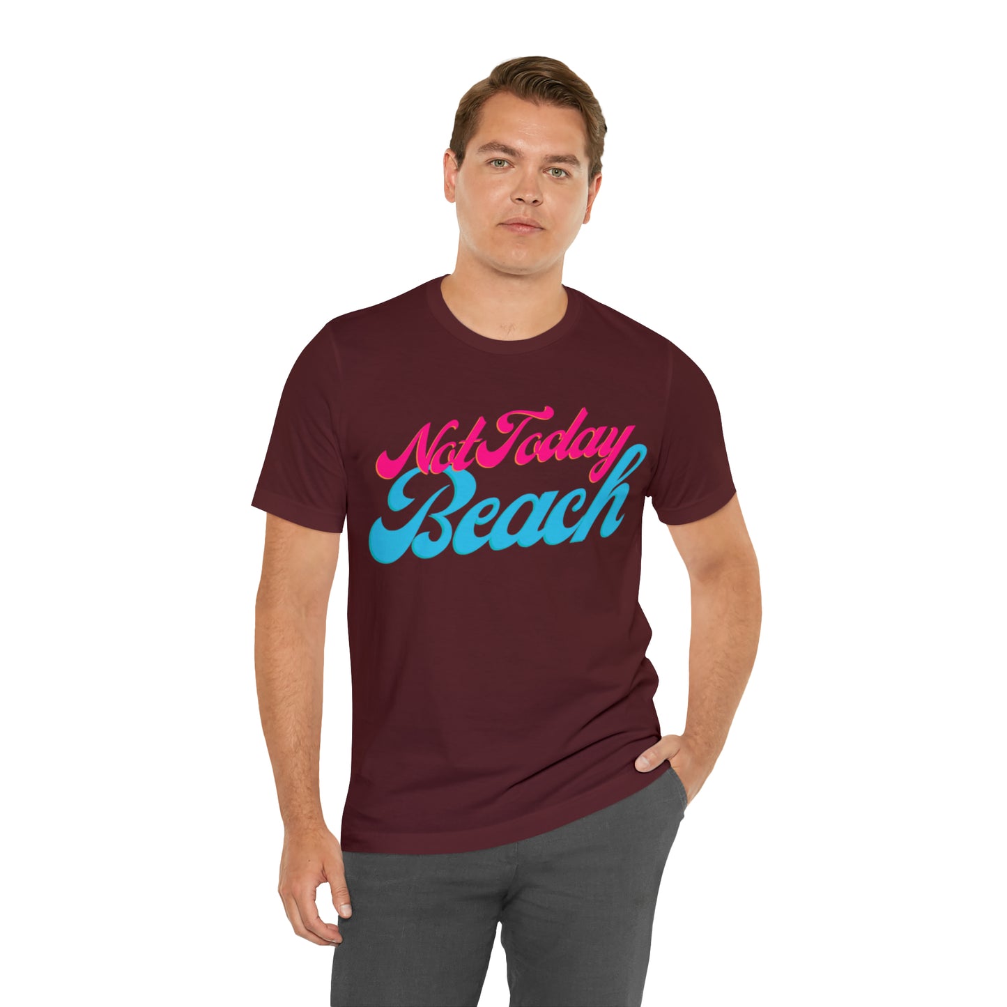 DCAL Beach Collection "Not Today Beach" Unisex Jersey Short Sleeve Tee