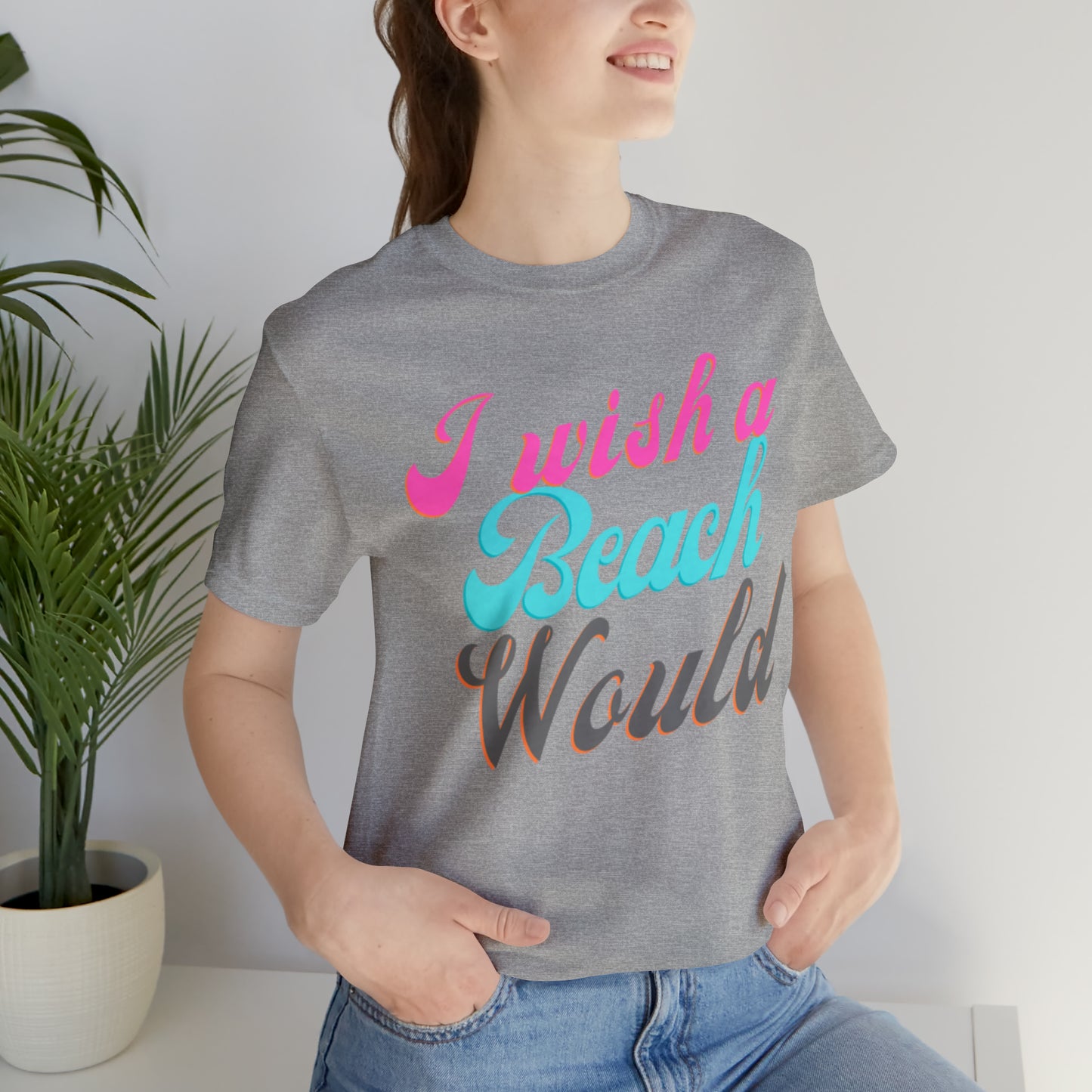 DCAL Beach Collection "I Wish a Beach Would" Unisex Jersey Short Sleeve Tee