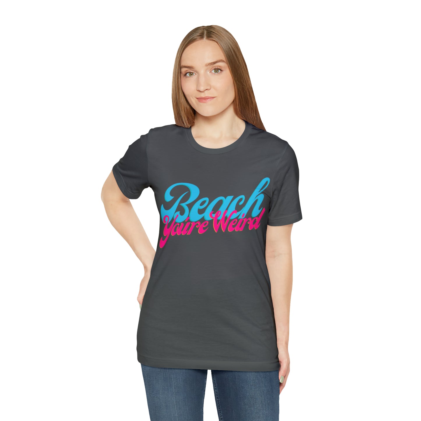 DCAL Beach Collection "Beach You're Weird" Unisex Jersey Short Sleeve Tee