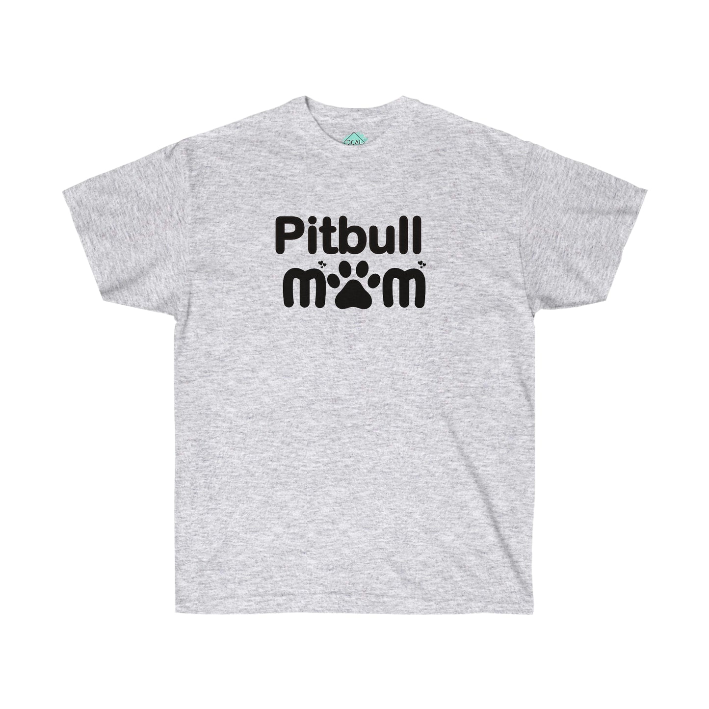 DCAL Pitbull Passion "Pitbull Mom" Unisex Ultra Cotton Tee